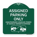 Signmission Parking Restriction Assigned Parking Unauthorized Vehicles Towed at Owner Expense, GW-1818-23374 A-DES-GW-1818-23374